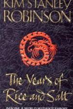 The years of rice and salt af Kim Stanley Robinson