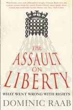 The Assault on Liberty af Dominic Raab