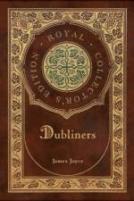 Dubliners (Royal Collector's Edition) (Case Laminate Hardcover with Jacket) af James Joyce