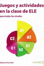 Juegos y actividades en la clase de ELE af Baltasar Pena Abal