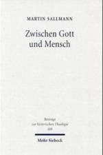 Zwischen Gott und Mensch af Martin Sallmann