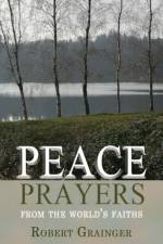 Peace Prayers – From the World`s Faiths af Roger Grainger