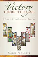 Victory Through the Lamb: A Guide to Revelation in Plain Language