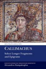 Callimachus: Select Longer Fragments af Alexandros Kampakoglou