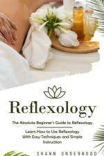 Reflexology af Shawn Underwood