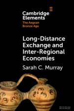Long-Distance Exchange and Inter-Regional Economies af Sarah C. (University of Toronto) Murray