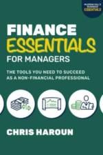 Finance Essentials for Managers: The Tools You Need to Succeed as a Non-Financial Professional af Chris Haroun