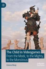 The Child in Videogames af Emma Reay