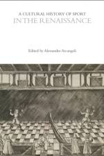A Cultural History of Sport in the Renaissance
