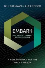 EMBARK Psychedelic Therapy for Depression af Bill (Psychologist Brennan