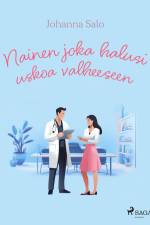 Nainen joka halusi uskoa valheeseen af Johanna Salo