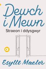 Cyfres Amdani: Dewch i Mewn af Esyllt Maelor