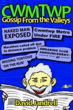 CWMTWP GOSSIP FROM THE VALLEYS