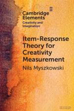 Item Response Theory for Creativity Measurement af Nils (Pace University) Myszkowski