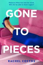 Gone to Pieces af Rachel Cosyns
