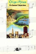 O Lyn i Ffrisco af T. Gwynn Jones