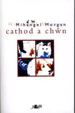 Cathod a Chwn af Mihangel Morgan