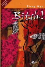 Bitsh! - Gwobr Goffa Daniel Owen 2002 af Eirug Wyn
