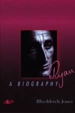 Ryan.: A Biography af Rhydderch Jones