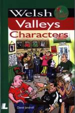 WELSH VALLEYS CHARACTERS