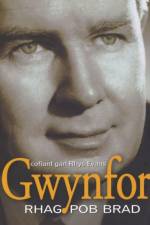 Rhag Pob Brad - Cofiant Gwynfor Evans af Rhys Evans