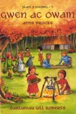 Cyfres Plant y Goedwig: 1. Gwen ac Owain af Anne Brooke