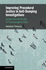 Improving Procedural Justice in Anti-Dumping Investigations af Abdulkadir (The University of Hong Kong) Yilmazcan