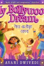 My Bollywood Dream af Avani Dwivedi