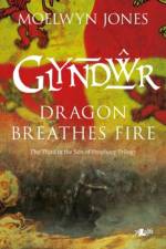GLYNDWR - DRAGON BREATHES FIRE