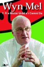 Wyn Mel - Y Fi a Mr Urdd a'r Cwmni Da af Wynne Melville Jones
