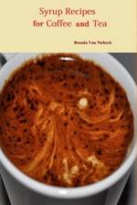 Syrup Recipes For Coffee And Tea af Brenda Van Niekerk