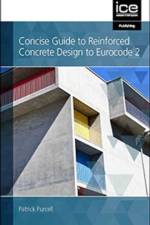Concise Guide to Reinforced Concrete Design to Eurocode 2 af Patrick Purcell