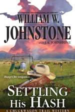 Settling His Hash af William W Johnstone