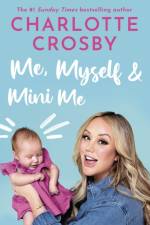 Me, Myself and Mini Me af Charlotte Crosby