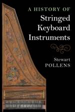 A History of Stringed Keyboard Instruments af Stewart Pollens