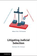 Litigating Judicial Selection af Herbert M. (University of Minnesota) Kritzer