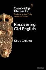 Recovering Old English af Kees (Rijksuniversiteit Groningen Dekker