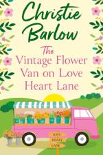 The Vintage Flower Van on Love Heart Lane af Christie Barlow