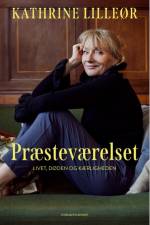 Præsteværelset - Mine svar på livet, døden og kærligheden af Kathrine Lilleør