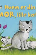 Hvem er din mor, lille kat?