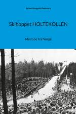 Skihoppet HOLTEKOLLEN af Erland Kongsdal Pedersen