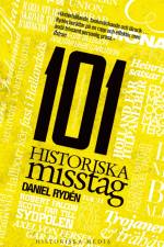 101 historiska misstag af Daniel Rydén