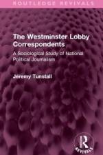 The Westminster Lobby Correspondents af Jeremy Tunstall