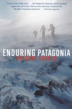Enduring Patagonia af Gregory Crouch