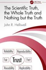 The Scientific Truth, the Whole Truth and Nothing but the Truth af John R. (University of Manchester Helliwell