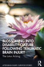 Blossoming Into Disability Culture Following Traumatic Brain Injury af Dee Phyllis Genetti