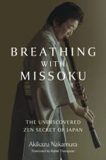 Breathing with Missoku af Akikazu Nakamura