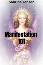Manifestation 101