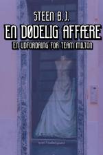 EN DØDELIG AFFÆRE af Steen B. J.