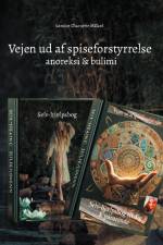 Vejen ud af spiseforstyrrelse anoreksi & bulimi